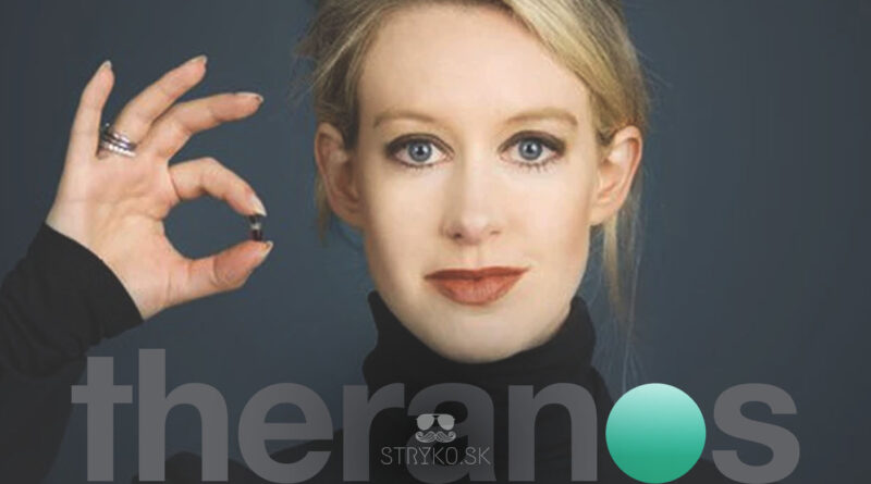 História firmy THERANOS a Elizabeth Holmes, obvinenie z podvodov